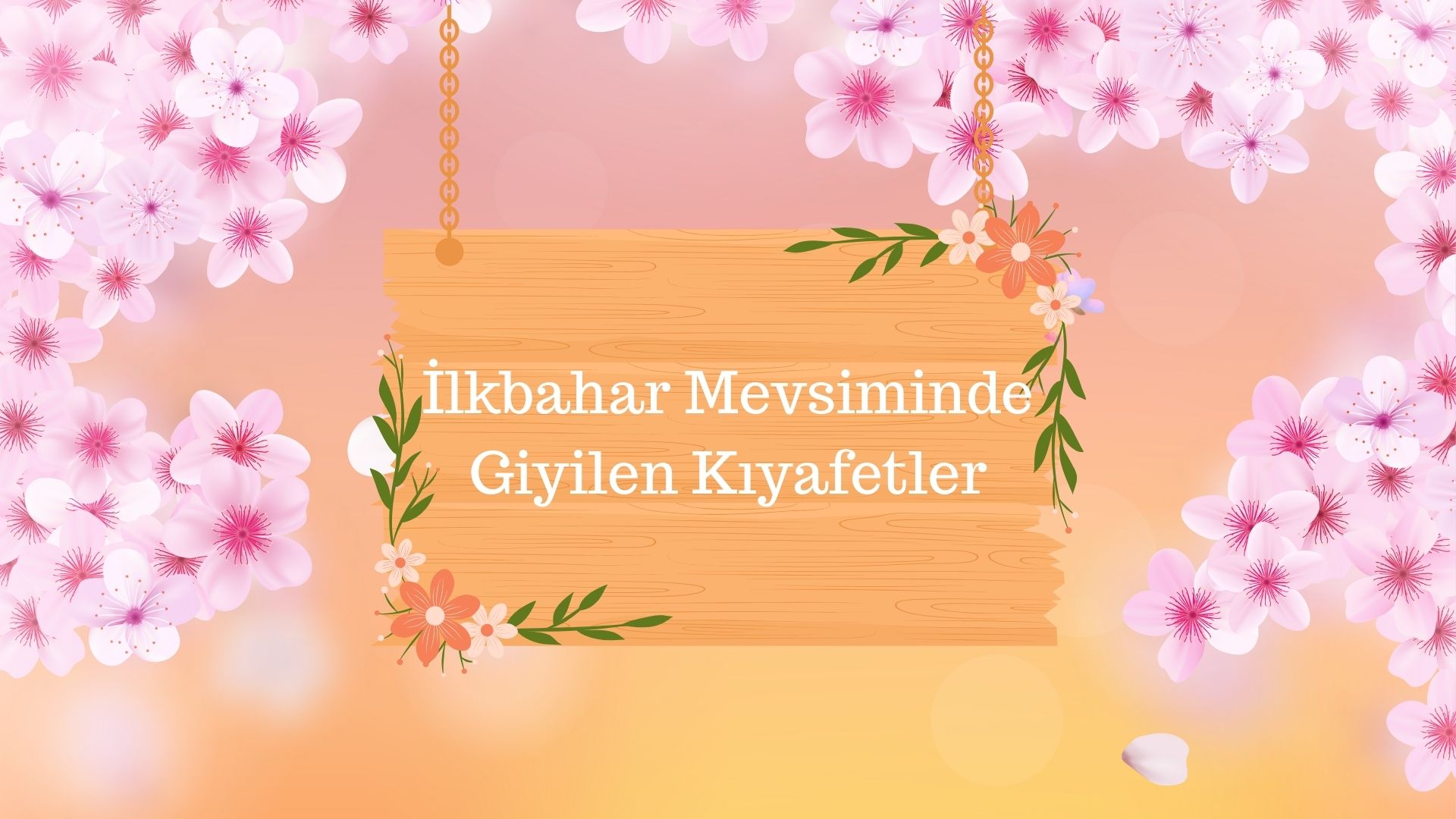 İlkbahar Mevisiminde Giyilen Kıyafetler